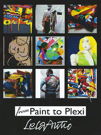 From paint to plexi by Lela Autio